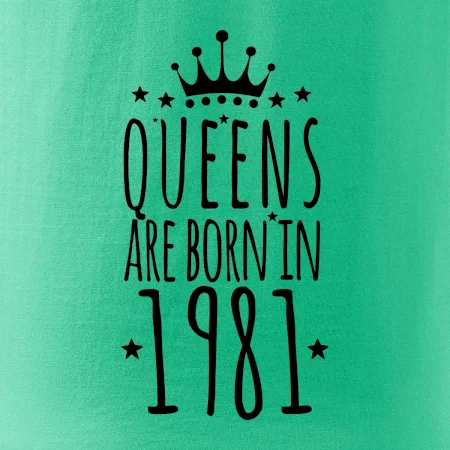 Queens are born in 1981