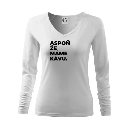 ASPOŇ ŽE MÁME KÁVU.