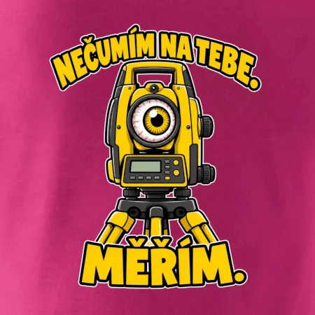 Geodet nečumím na tebe měřím