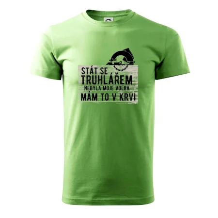 Stát se truhlářem nebyla moje volba