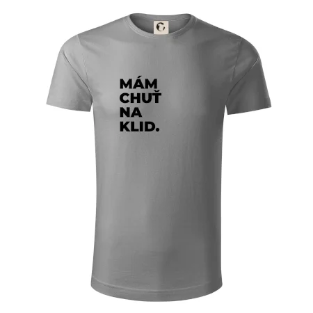 MÁM CHUŤ NA KLID.