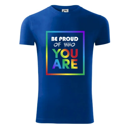 Be proud of who you are
