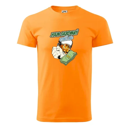 Jsem skromný stačí mi pivo, pěst a prachy