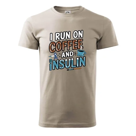 I Run On Coffee And Insulin