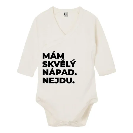 MÁM SKVĚLÝ NÁPAD. NEJDU.