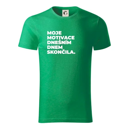 MOJE MOTIVACE DNEŠNÍM DNEM SKONČILA.