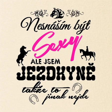 Nesnáším být sexy - jezdkyně