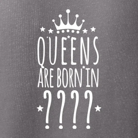 Queens are born in (vlastní měsíc narození)