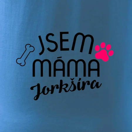 Jsem máma Jorkšíra