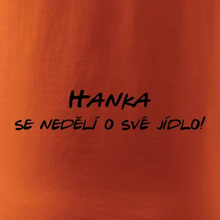 Vaše jméno - se nedělí o své jídlo