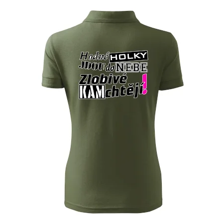 Hodné holky jdou do nebe, zlobivé kam chtějí!