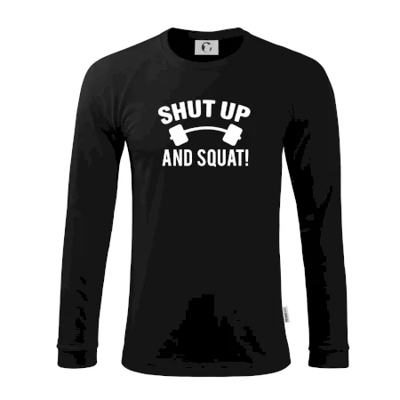 Shut up and squat