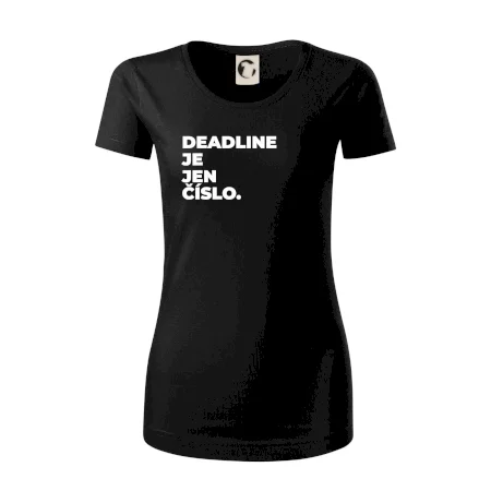 DEADLINE JE JEN ČÍSLO.