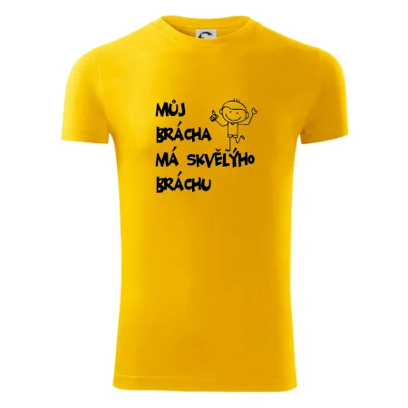 Můj brácha má skvělýho bráchu