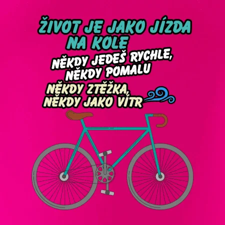 Život je jako jízda na kole