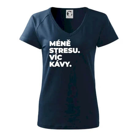 MÉNĚ STRESU.VÍC KÁVY.