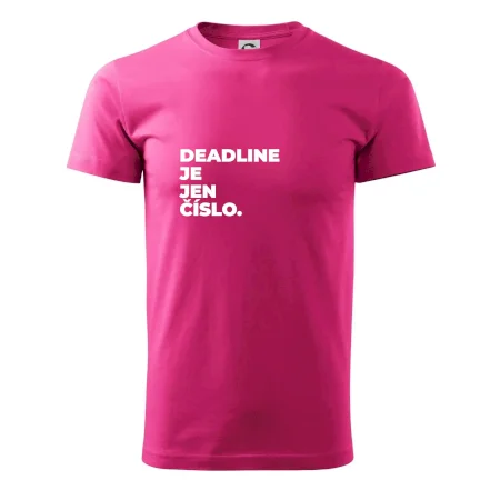 DEADLINE JE JEN ČÍSLO.