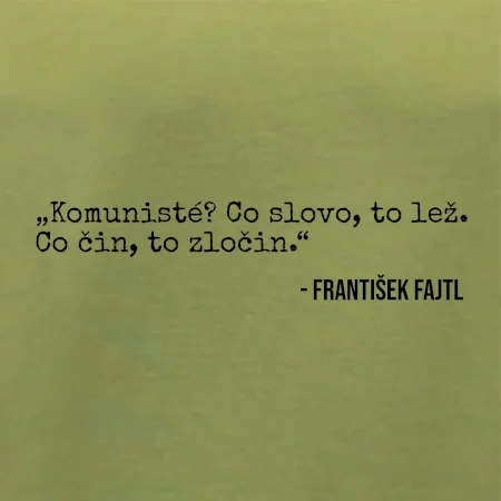 Komunisté Co slovo, to lež. Co čin, to zločin