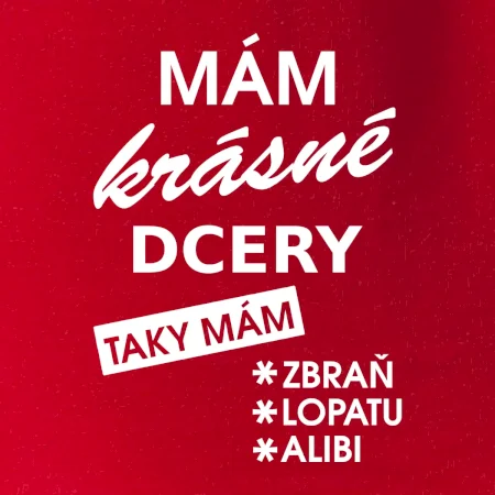 Mám krásné dcery, taky mám...