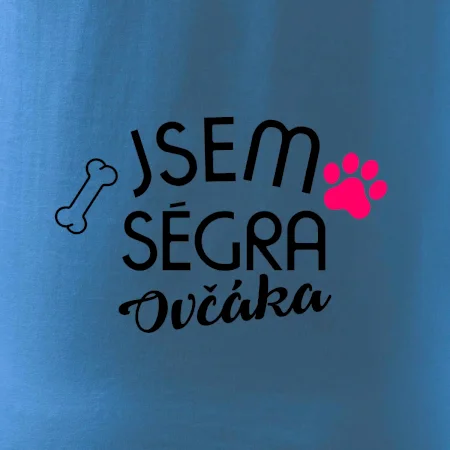 Jsem ségra Ovčáka