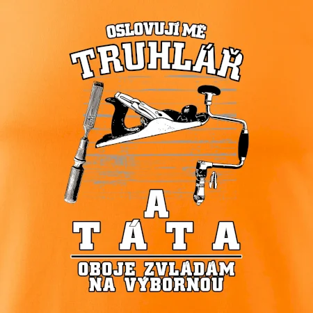 Oslovuji mě truhlář a táta