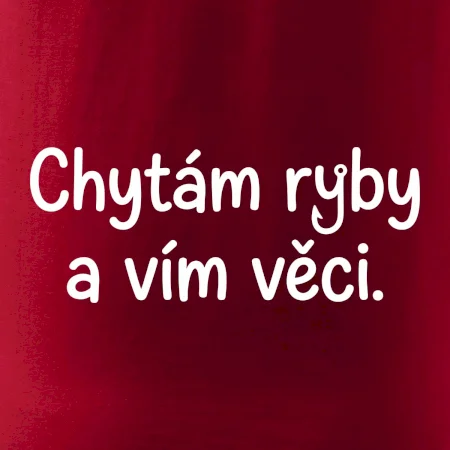 Chytám ryby a vím věci
