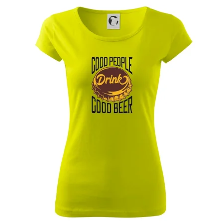 Good People Drink good Beer