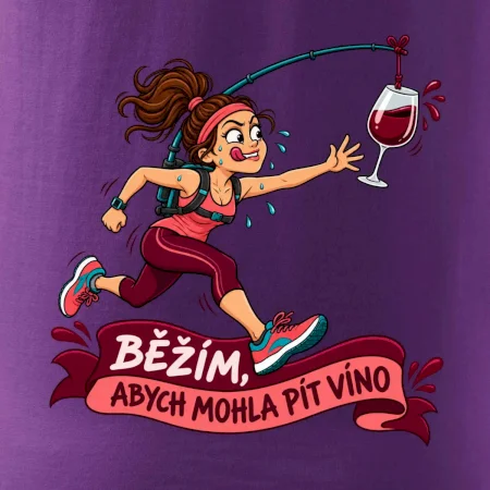 Běžím abych mohla pít víno