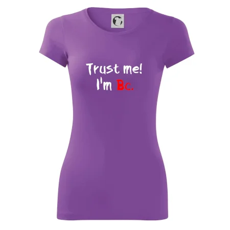 Trust me I´m  Bc. / Věř mi jsem Bc.