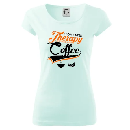 I don't need therapy coffee