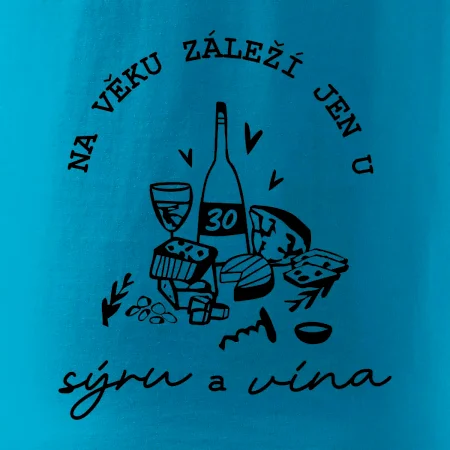 30 na věku záleží jen u sýru a vína