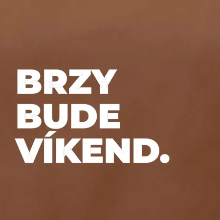 BRZY BUDE VÍKEND.