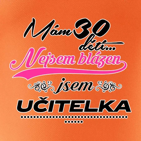 Mám 30 dětí, jsem učitelka