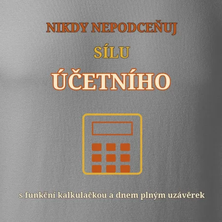 Nikdy nepodceňuj sílu účetního