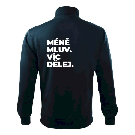 MÉNĚ MLUV. VÍC DĚLEJ.