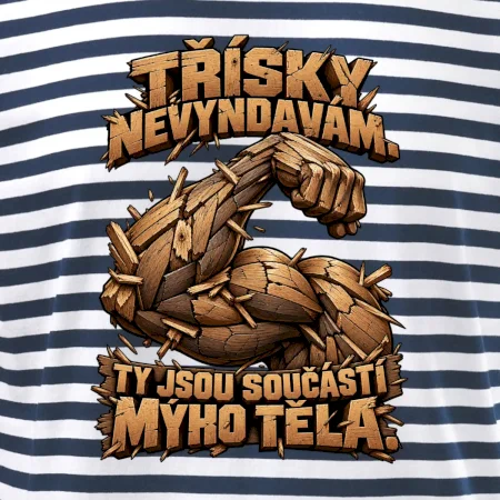 Třísky nevyndavám ty jsou součástí mýho těla - dřevěná paže