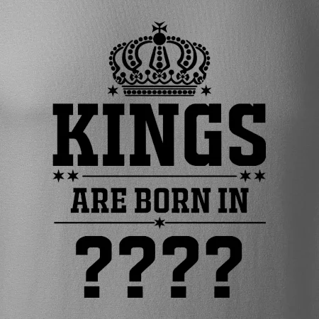 Kings are born in  (vlastní měsíc narození)