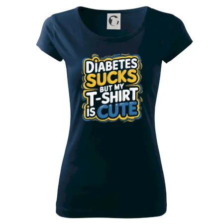 Diabetes sucks but my t-shirt is cute