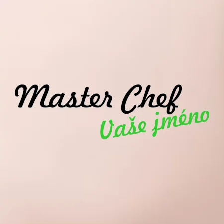 Master Chef - vlastní jméno