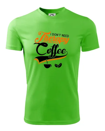 I don't need therapy coffee