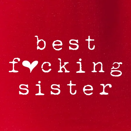 Best fucking sister