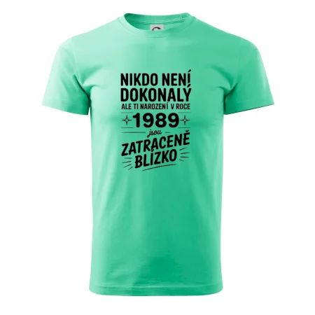 Nikdo není dokonalý ale ti narození v roce 1989 jsou zatraceně blízko