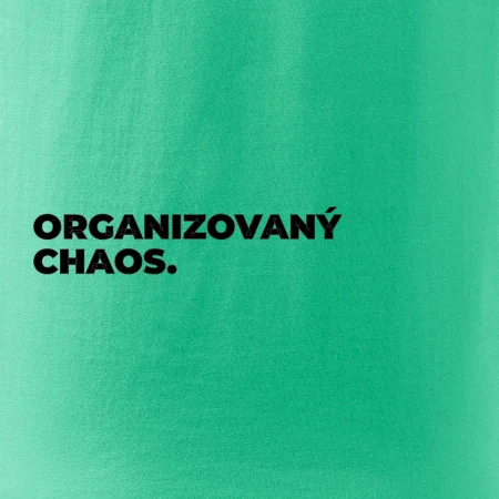 ORGANIZOVANÝ CHAOS.