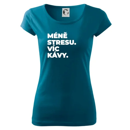 MÉNĚ STRESU.VÍC KÁVY.