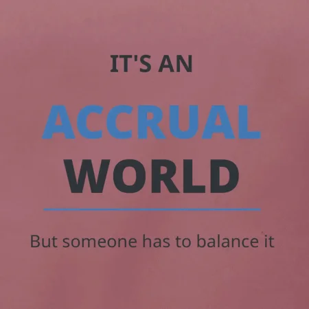 Its an accrual world