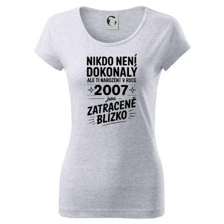 Nikdo není dokonalý ale ti narození v roce 2007 jsou zatraceně blízko