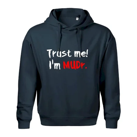 Trust me I´m  MUDr. / Věř mi jsem MUDR.