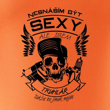 Nesnáším být sexy - truhlář