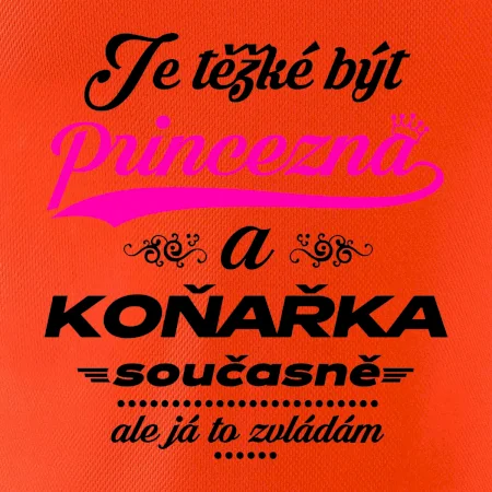 Je těžké být princezna - koňařka