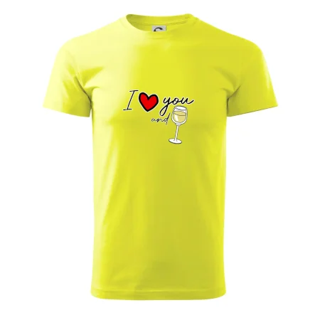I love you and white wine
